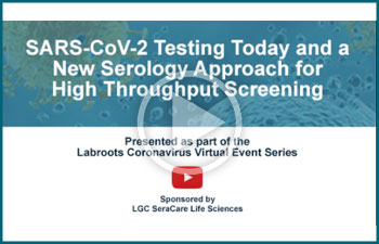  SARS-CoV-2 Testing Today and a New Serology Approach for High Throughput Screening