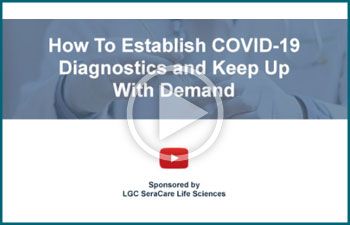  How To Establish COVID-19 Diagnostics and Keep Up With Demand