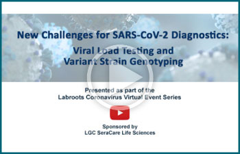  New Challenges for SARS-CoV-2 Diagnostics: Viral Load Testing and Variant Strain Genotyping